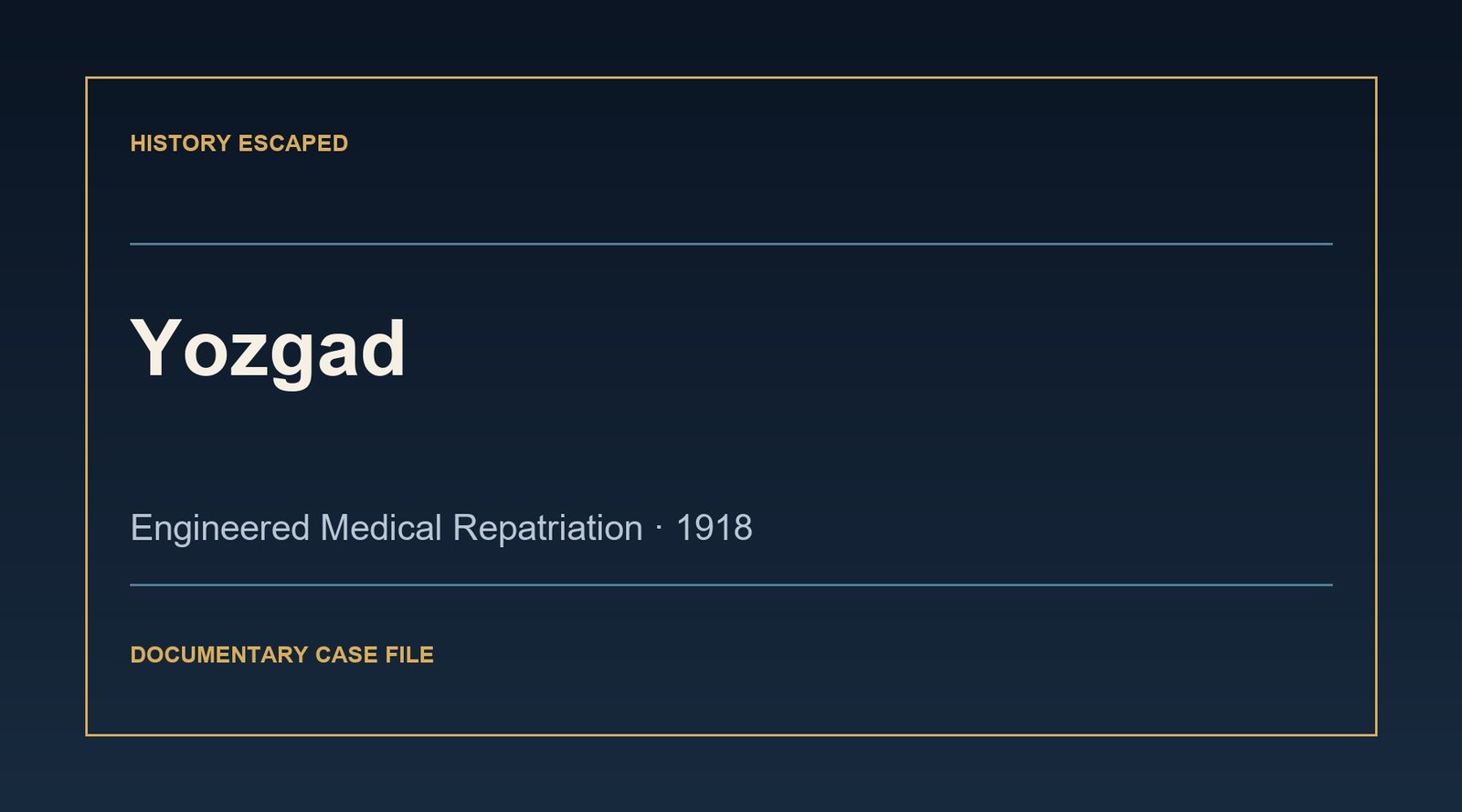 Typographic documentary cover for the Yozgad engineered medical repatriation of 1918.